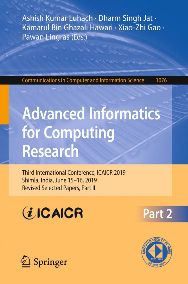 Advanced Informatics For Computing Research Third International Conference Icaicr 2019 Shimla India June 1516 2019 Revised Selected Papers Part Ii 1st Ed 2019 Ashish Kumar Luhach