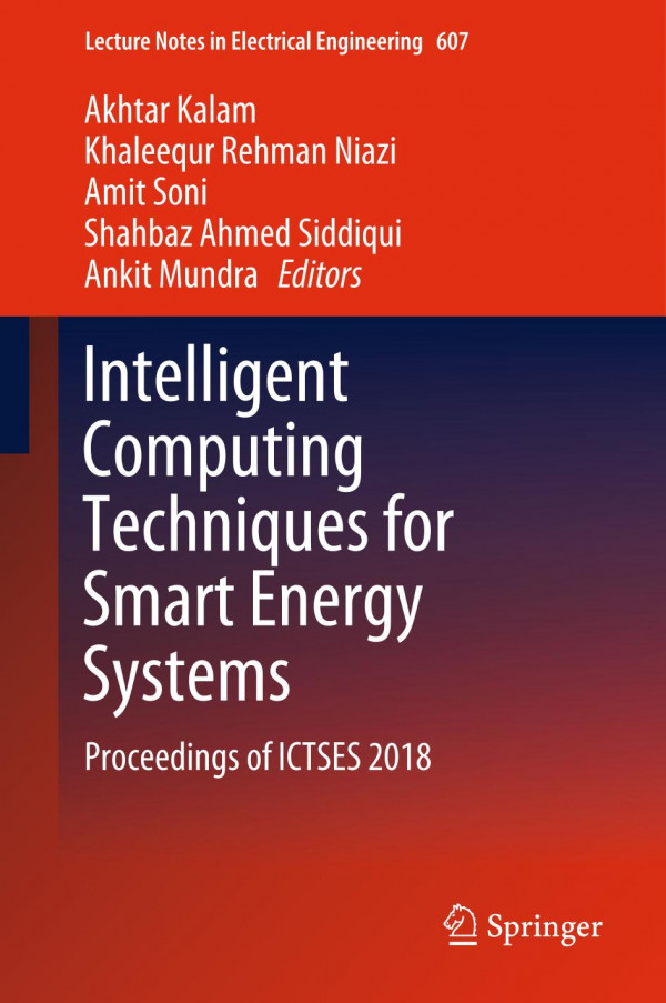 Intelligent Computing Techniques For Smart Energy Systems Proceedings Of Ictses 2018 1st Ed 2020 Akhtar Kalam