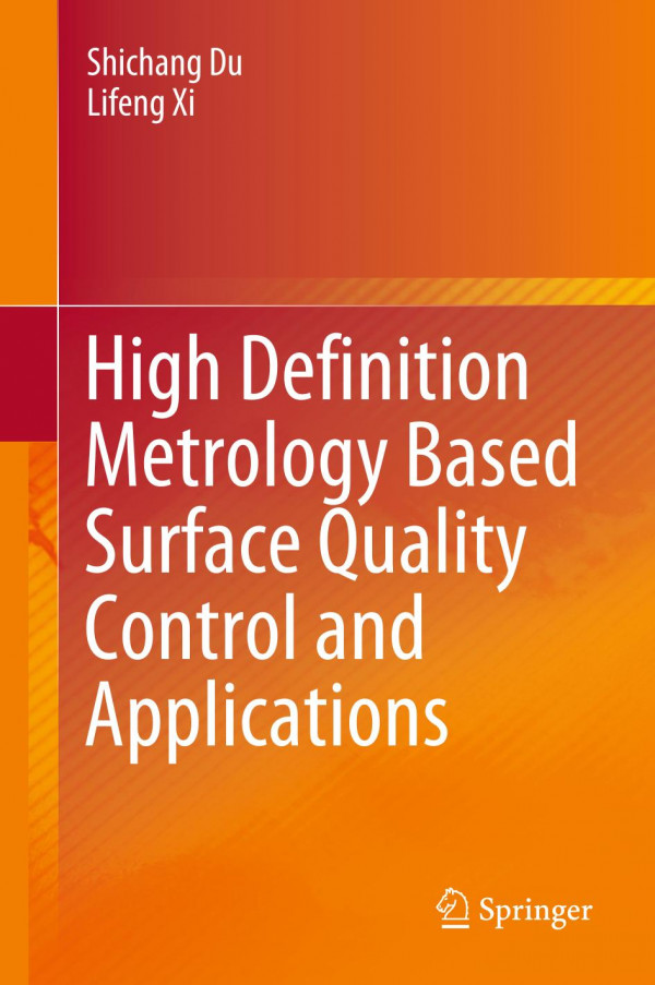 High Definition Metrology Based Surface Quality Control And Applications 1st Ed 2019 Shichang Du