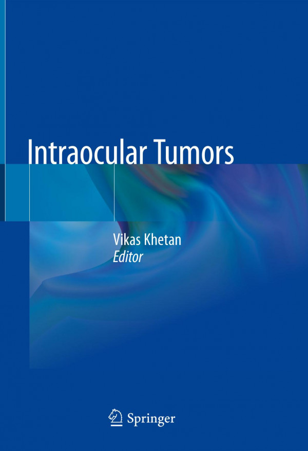 Intraocular Tumors 1st Ed 2020 Vikas Khetan