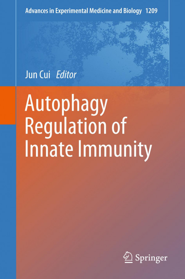 Autophagy Regulation Of Innate Immunity 1st Ed 2019 Jun Cui