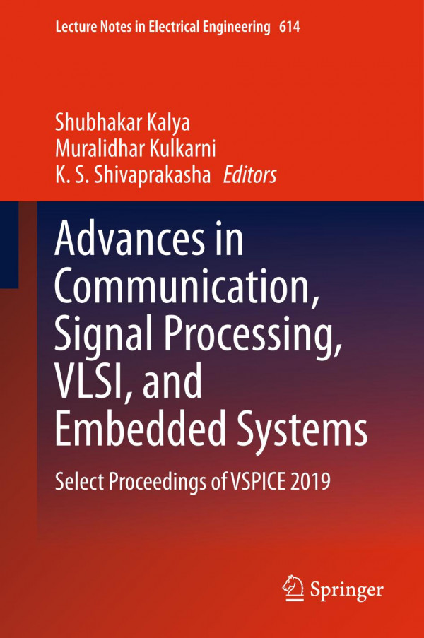 Advances In Communication Signal Processing Vlsi And Embedded Systems Select Proceedings Of Vspice 2019 1st Ed 2020 Shubhakar Kalya