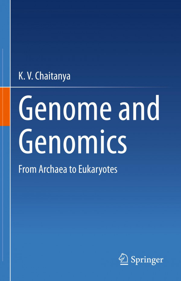 Genome And Genomics From Archaea To Eukaryotes 1st Ed 2019 K V Chaitanya