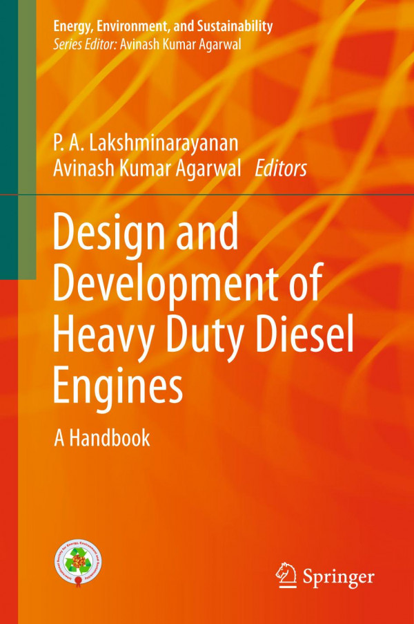 Design And Development Of Heavy Duty Diesel Engines A Handbook 1st Ed 2020 P A Lakshminarayanan