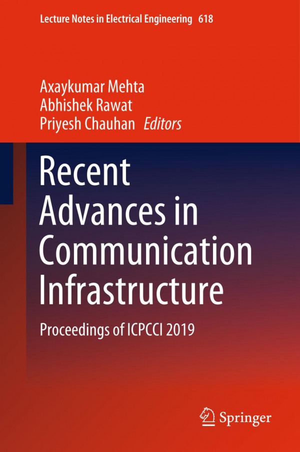 Recent Advances In Communication Infrastructure Proceedings Of Icpcci 2019 1st Ed 2020 Axaykumar Mehta