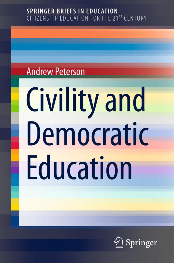 Civility And Democratic Education 1st Ed 2019 Andrew Peterson