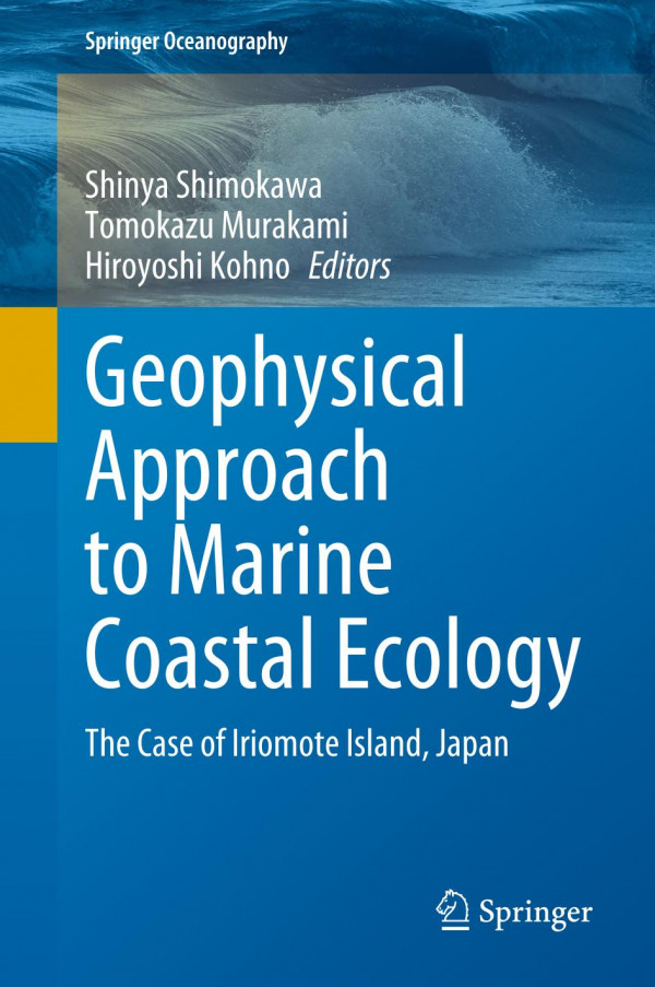 Geophysical Approach To Marine Coastal Ecology The Case Of Iriomote Island Japan 1st Ed 2020 Shinya Shimokawa