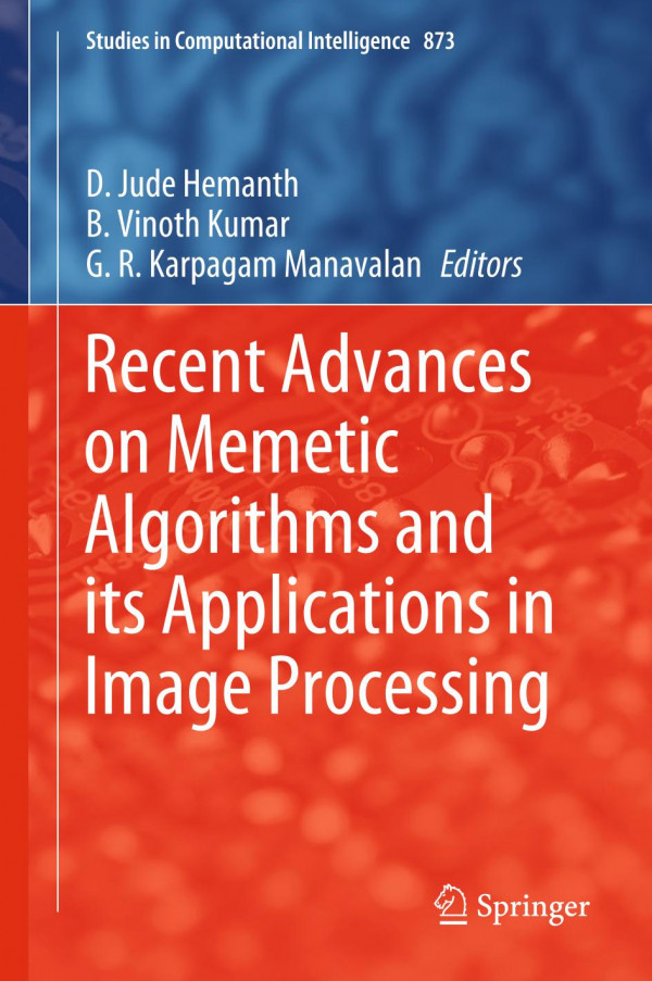 Recent Advances On Memetic Algorithms And Its Applications In Image Processing 1st Ed 2020 D Jude Hemanth