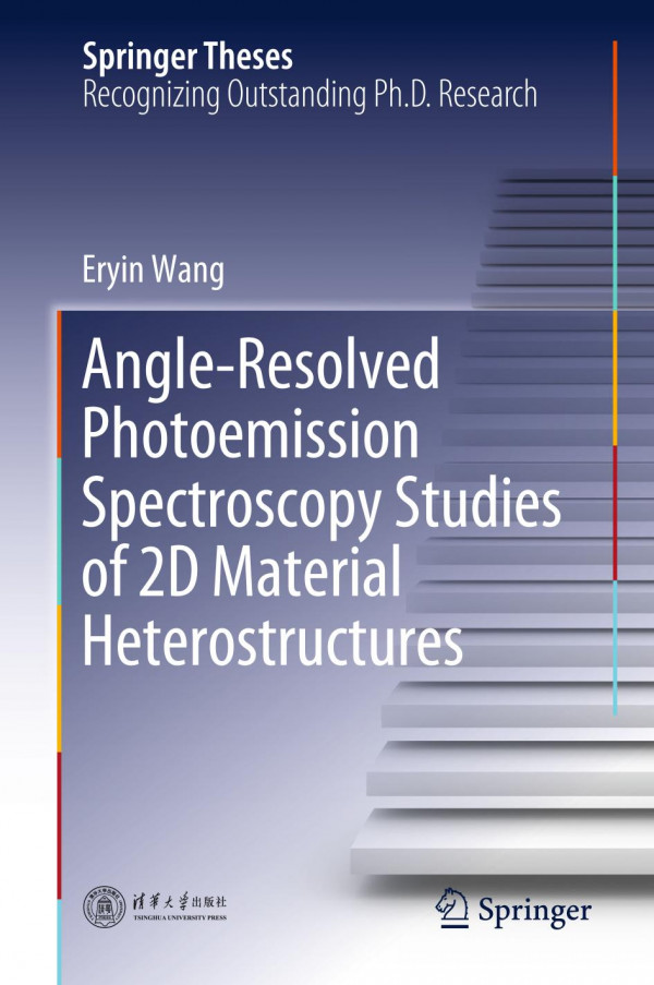 Angleresolved Photoemission Spectroscopy Studies Of 2d Material Heterostructures 1st Ed 2020 Eryin Wang