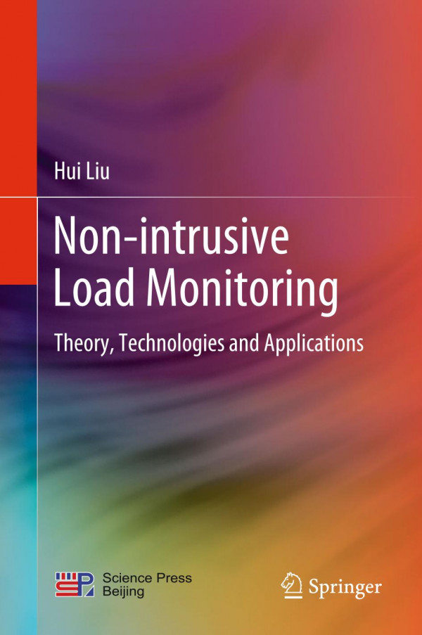 Nonintrusive Load Monitoring Theory Technologies And Applications 1st Ed 2020 Hui Liu