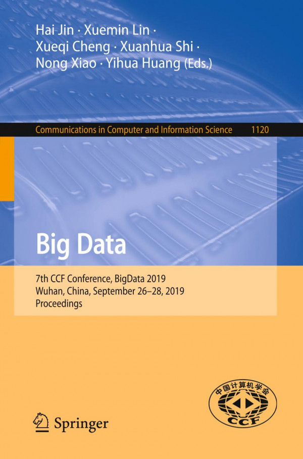 Big Data 7th Ccf Conference Bigdata 2019 Wuhan China September 2628 2019 Proceedings 1st Ed 2019 Hai Jin