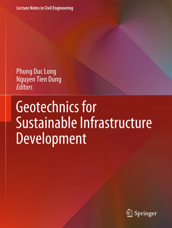 Geotechnics For Sustainable Infrastructure Development 1st Ed 2020 Phung Duc Long