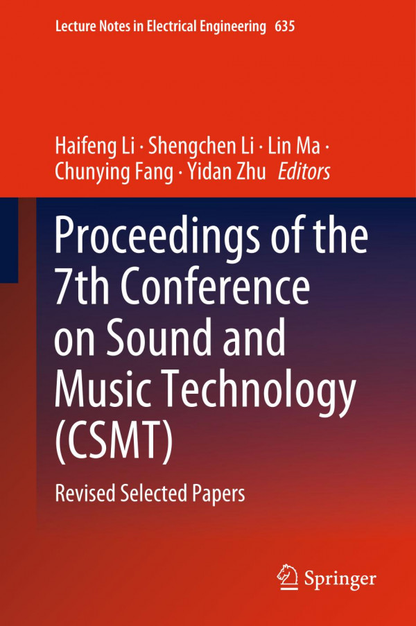 Proceedings Of The 7th Conference On Sound And Music Technology Csmt Revised Selected Papers 1st Ed 2020 Haifeng Li