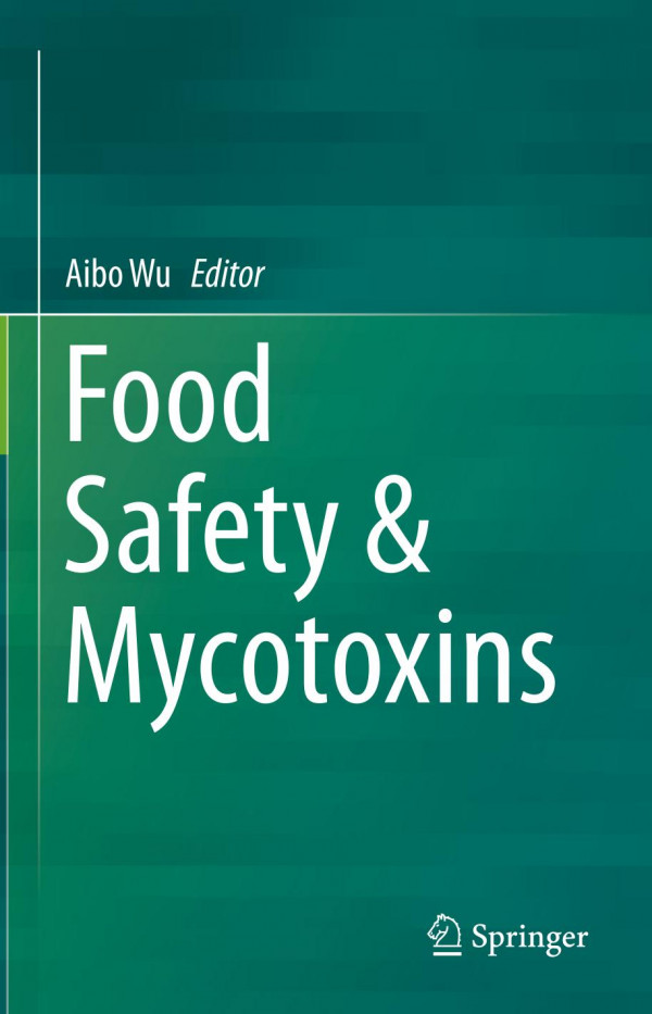 Food Safety And Mycotoxins 1st Ed 2019 Aibo Wu
