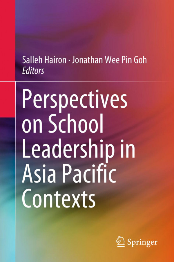 Perspectives On School Leadership In Asia Pacific Contexts 1st Ed 2019 Salleh Hairon