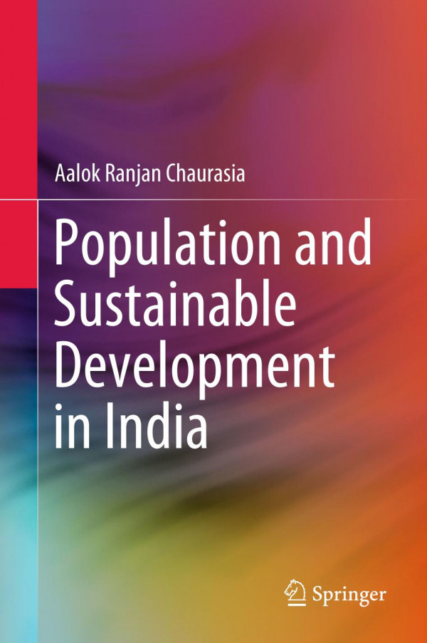 Population And Sustainable Development In India 1st Ed 2020 Aalok Ranjan Chaurasia