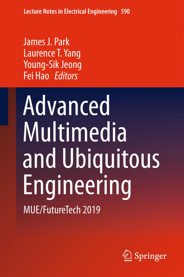 Advanced Multimedia And Ubiquitous Engineering Muefuturetech 2019 1st Ed 2020 James J Park