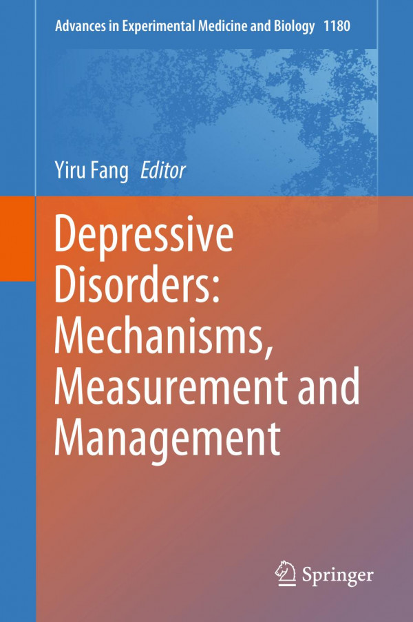 Depressive Disorders Mechanisms Measurement And Management 1st Edition Yiru Fang