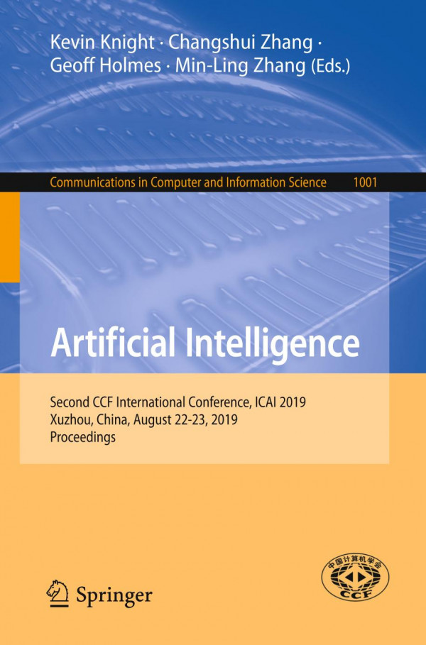 Artificial Intelligence Second Ccf International Conference Icai 2019 Xuzhou China August 2223 2019 Proceedings 1st Ed 2019 Kevin Knight