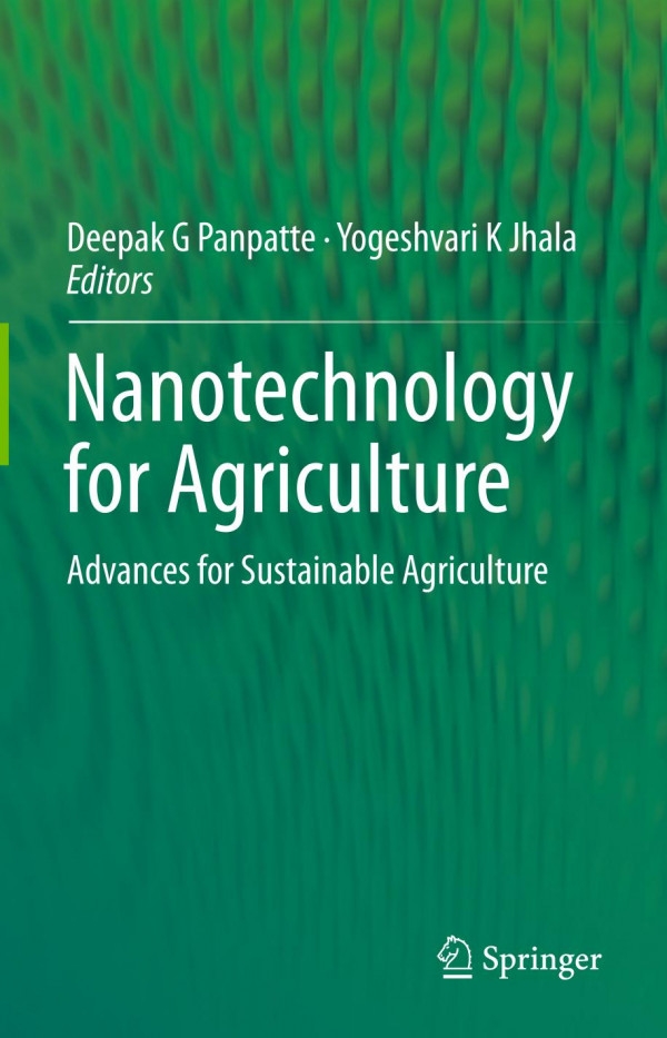 Nanotechnology For Agriculture Advances For Sustainable Agriculture 1st Ed 2019 Deepak G Panpatte