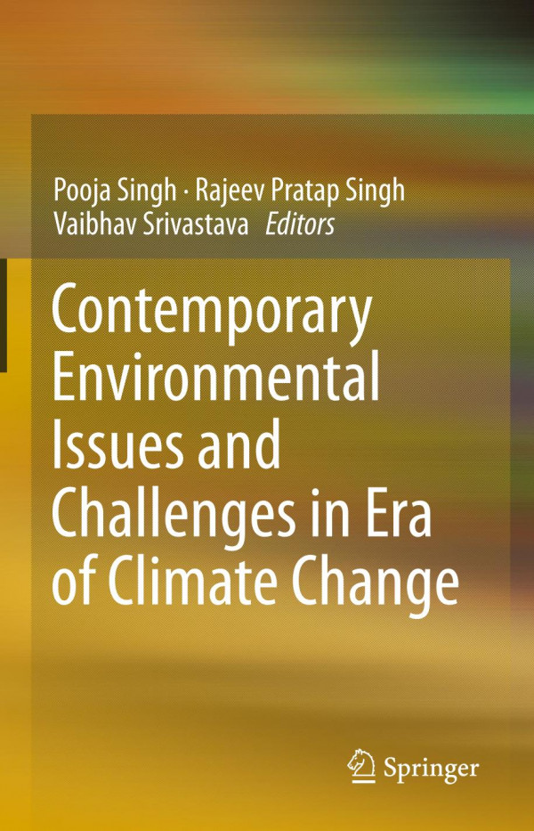 Contemporary Environmental Issues And Challenges In Era Of Climate Change 1st Ed 2020 Pooja Singh
