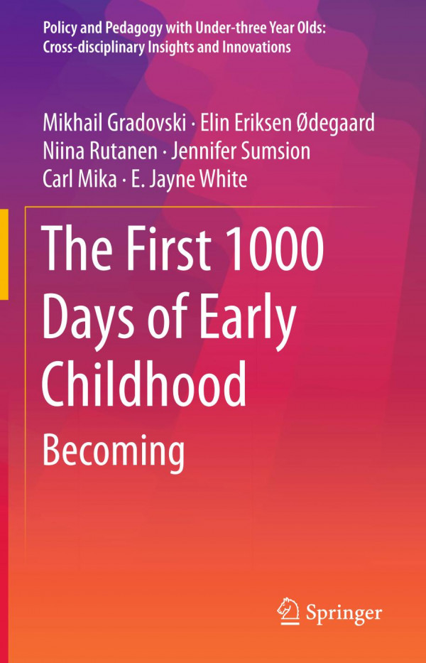 The First 1000 Days Of Early Childhood Becoming 1st Ed 2019 Mikhail Gradovski