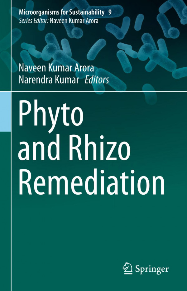 Phyto And Rhizo Remediation 1st Ed 2019 Naveen Kumar Arora Narendra Kumar