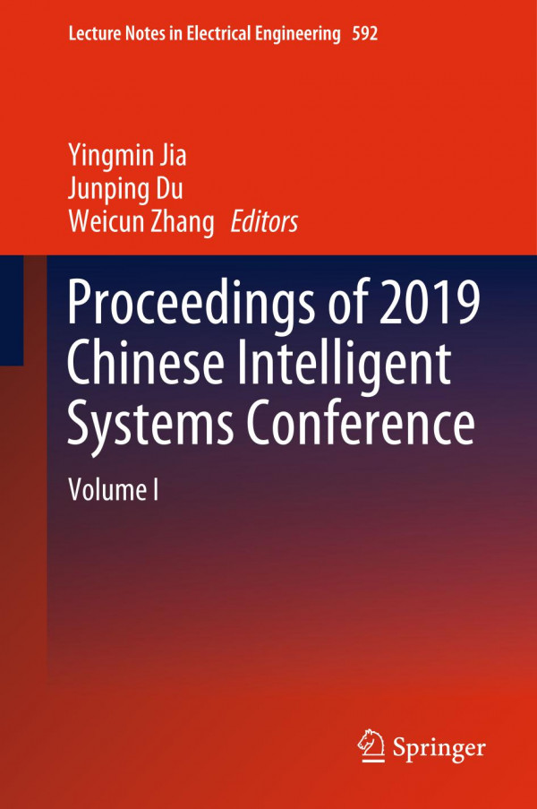 Proceedings Of 2019 Chinese Intelligent Systems Conference Volume I 1st Ed 2020 Yingmin Jia