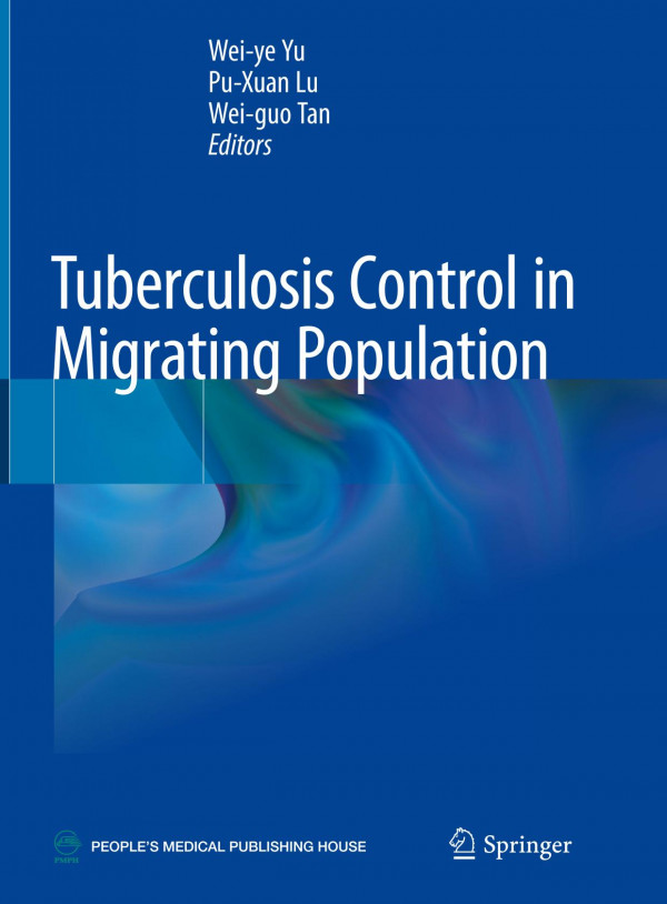 Tuberculosis Control In Migrating Population 1st Ed 2020 Weiye Yu