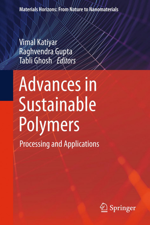 Advances In Sustainable Polymers Processing And Applications 1st Ed 2019 Vimal Katiyar
