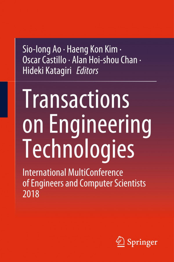 Transactions On Engineering Technologies International Multiconference Of Engineers And Computer Scientists 2018 1st Ed 2020 Sioiong Ao