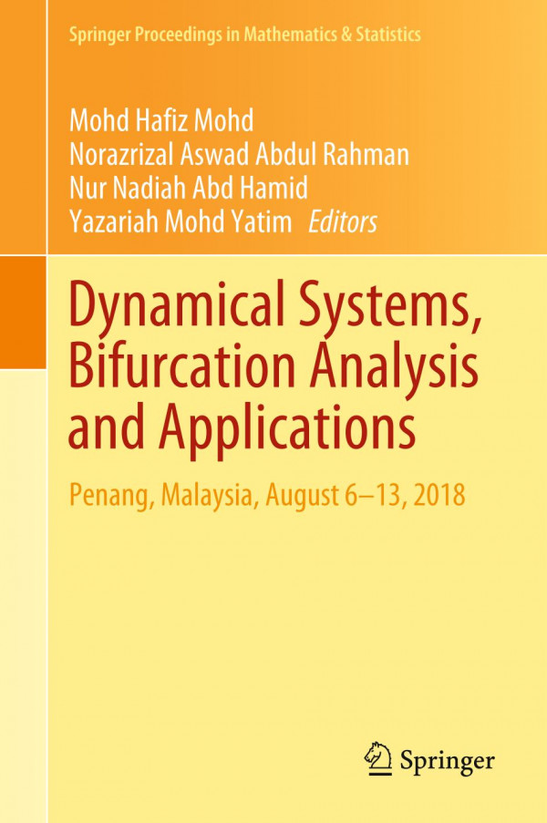 Dynamical Systems Bifurcation Analysis And Applications Penang Malaysia August 613 2018 1st Ed 2019 Mohd Hafiz Mohd