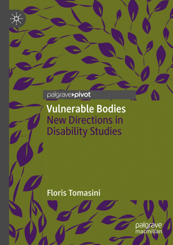 Vulnerable Bodies New Directions In Disability Studies 1st Ed 2019 Floris Tomasini