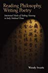 Reading Philosophy Writing Poetry Intertextual Modes Of Making Meaning In Early Medieval China Hardcover Wendy Swartz
