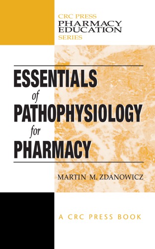 Essentials Of Pathophysiology For Pharmacy 1st Zdanowicz Martin M