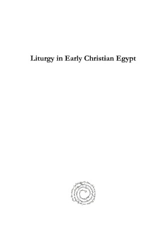 Liturgy In Early Christian Egypt Maxwell Johnson