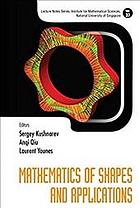 Mathematics Of Shapes And Applications Sergey Kushnarev Anqi Qiu