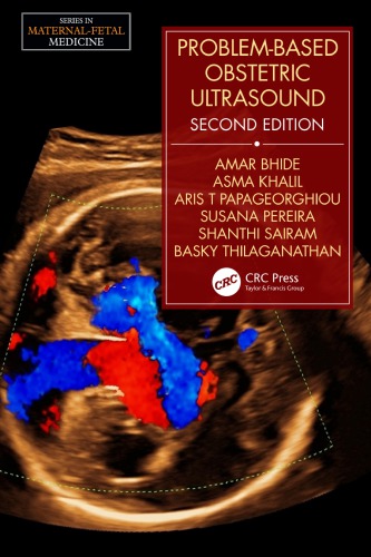 Problembased Obstetric Ultrasound 2nd Amar Bhide Asma Khalil Aris T Papageorghiou Susana Pereira Shanthi Sairam Basky Thilaganathan