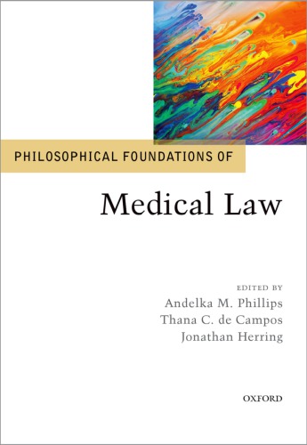 Philosophical Foundations Of Medical Law 1st Edition Thana Cristina De Campos