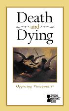 Death And Dying Opposing Viewpoints 2003 Ed James Haley