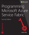 Programming Microsoft Azure Service Fabric Haishi Bai