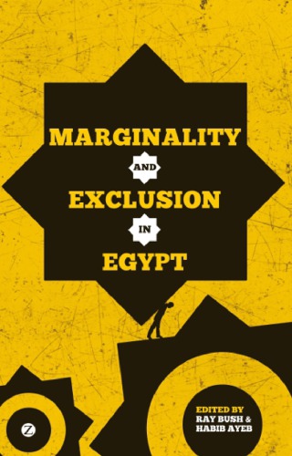 Marginality And Exclusion In Egypt Ray Bush Habib Ayeb