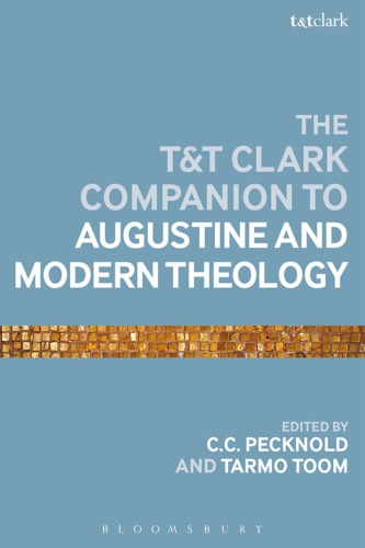 Tt Clark Companion To Augustine And Modern Theology C C Pecknold