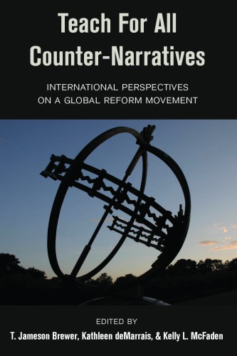 Teach For All Counternarratives International Perspectives On A Global Reform Brewer