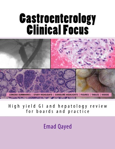 Gastroenterology Clinical Focus High Yield Gi And Hepatology Review For Boards And Practice 1st Emad Qayed