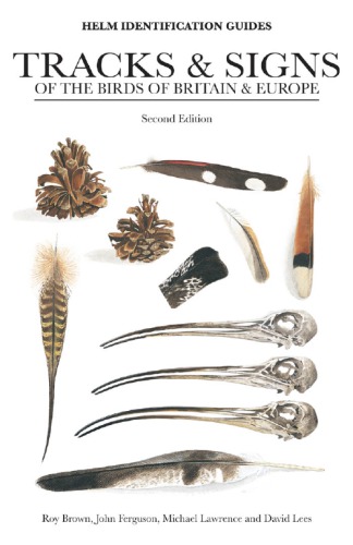 Tracks And Signs Of The Birds Of Britain And Europe Brown Roy Ferguson