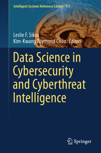 Data Science In Cybersecurity And Cyberthreat Intelligence 1st Edition Leslie F Sikos