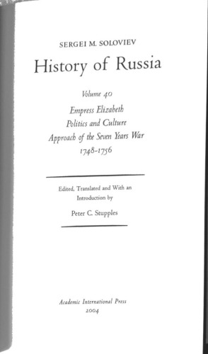 History Of Russia From Earliest Times Volume 40 Empress Elizabeth Politics And Culture Approach Of The Seven Years War 17481756 Sergei Soloviev