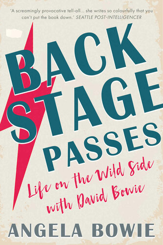 Backstage Passes Life On The Wild Side With David Bowie Angela Bowie