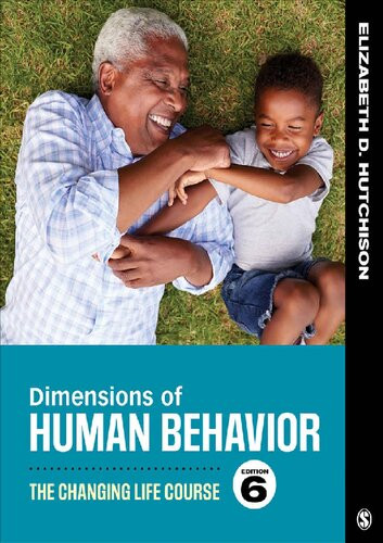 Dimensions Of Human Behavior The Changing Life Course 6th Edition Elizabeth D Hutchison